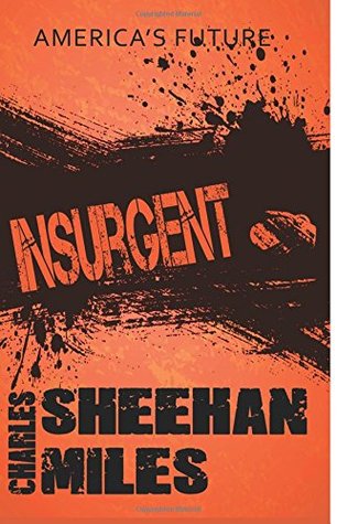 Insurgent (America's Future, #2)