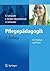 Pflegepädagogik: Für Studium und Praxis (German Edition)