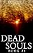 Dead Souls 8 (The Dead Souls Serial)