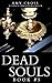 Dead Souls 5 (The Dead Souls Serial)