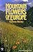 Mountain Flowers Of Europe