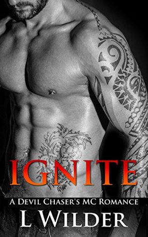 Ignite (Devil Chaser's MC, #3)