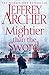 Mightier Than The Sword by Jeffrey Archer
