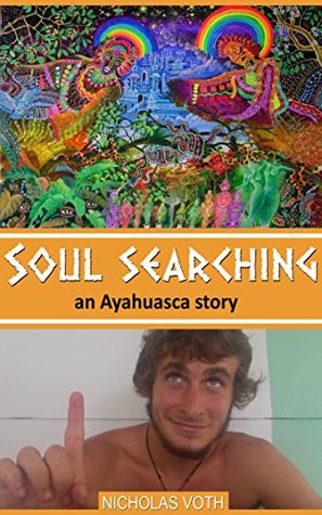 Soul Searching: an Ayahuasca story