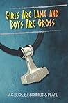 Girls Are Lame And Boys Are Gross