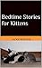 Bedtime Stories for Kittens