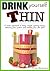 Drink Yourself Thin: A fast...