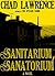 Sanitarium, Sanatorium by Chad Lawrence