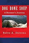 Dog Bone Soup by Bette A. Stevens