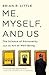 Me, Myself And Us: The Scie...