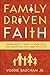 Family Driven Faith: Doing ...
