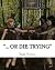 "... Or Die Trying" by Tom  Viola