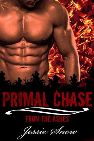 Primal Chase: A Dark Gay Erotica Thriller (From the Ashes Book 1)