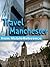 Travel Manchester, England,...