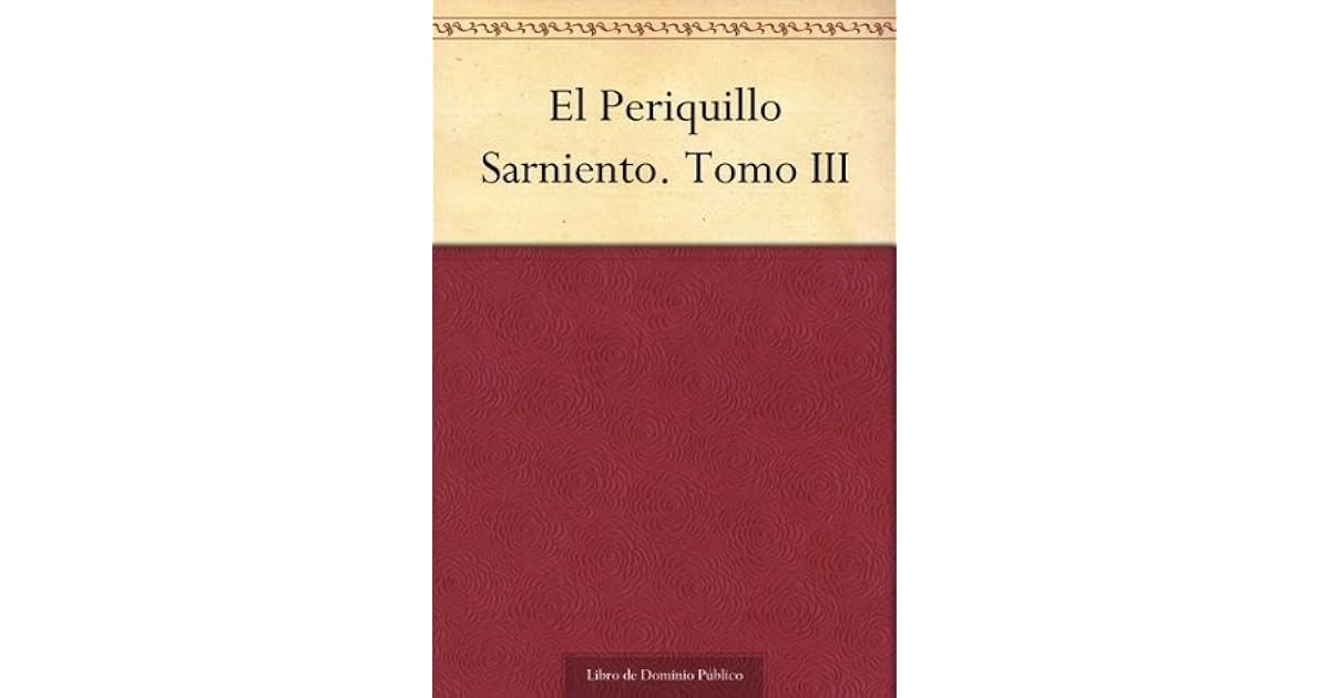 El Periquillo Sarniento. Tomo III by