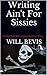 Writing Ain't For Sissies: Another Night With a Famous Southern Writer