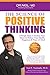 The Science of Positive Thinking: 5 Simple Steps to Reduce Your Stress & Restore Your Health, Happiness & Peace of Mind