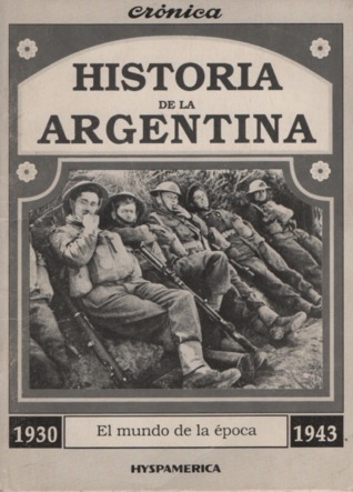 Historia de La Argentina, 1930-1943: El mundo de la época (Historia de la Argentina, #7)