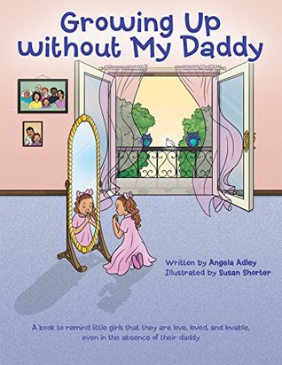 Growing Up without My Daddy (Kindle Edition)
