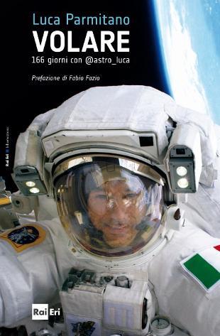 Volare: 166 giorni con @astro_luca (Paperback)