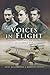 Voices in Flight: Conversations with Air Veterans of the Great War