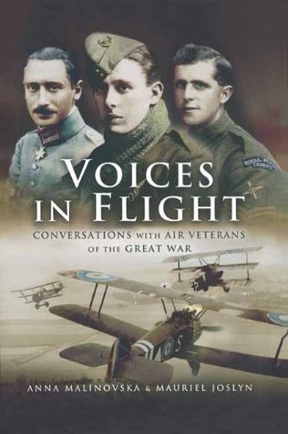 Voices in Flight: Conversations with Air Veterans of the Great War (Kindle Edition)