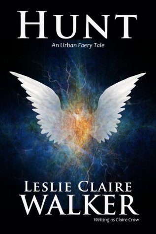 Hunt (The Awakened Magic Saga / The Faery Chronicles #1)