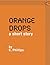 Orange Drops by C. Phillips