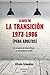 Claves de la transición 1973-1986 (Para adultos) (HISTORIA) (Spanish Edition)