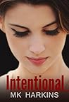 Intentional by M.K. Harkins