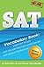 SAT Vocabulary Book - 2400 SAT Words, SAT Vocab Practice and Games with Bonus Flashcards: The Most Effective Way To Double Your SAT Vocabulary Ever Seen