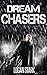 Dream Chasers (Dystopian Scifi #1)