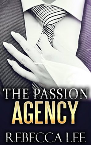 The Passion Agency (The Passion Agency, #1)