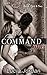 Command Me Books One & Two: Special Edition