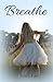 Breathe (Second Chances Book 1)