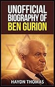 Unofficial Biography of Ben Gurion