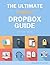 The Ultimate Unofficial Dropbox Guide