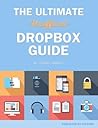 The Ultimate Unofficial Dropbox Guide