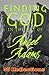 Finding God in the Art of Ansel Adams by Sammy Thale