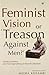 Feminist Vision or Treason Against Men?: Kashibai Kanitkar and the Engendering of Marathi Literature