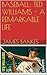 Baseball: Ted Williams - a Remarkable Life