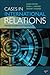 Cases in International Relations: Pathways to Conflict and Cooperation