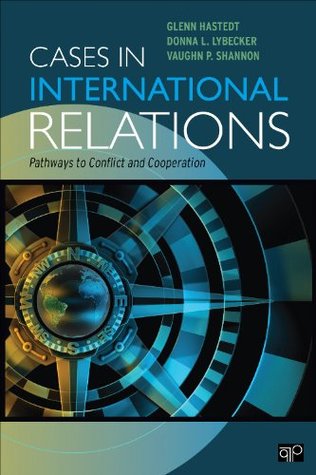 Cases in International Relations: Pathways to Conflict and Cooperation (Kindle Edition)