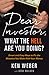 Dear Investor, What the HEL...
