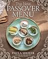 The New Passover Menu by Paula Shoyer