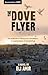 The Dove Flyer by Eli Amir