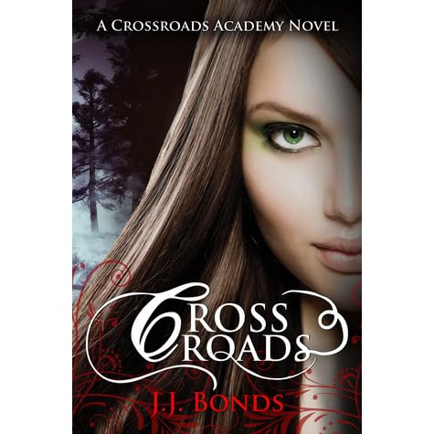 Crossroads Crossroads Academy 1 By J J Bonds