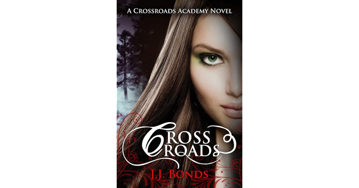 Crossroads Crossroads Academy 1 By J J Bonds