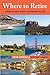Where to Retire by John Howells