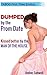 Dumped by the Prom Date: Kissed Better by the Man of the House (Taboo First-Time Erotica)